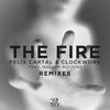 The Fire - Felix Cartal&Clockwork