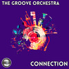 Connection (Original Mix) - The Groove Orchestra