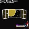 Can't Sleep (Remix|Explicit) - V.A.F.&Quaz Music