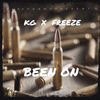 Been On (Explicit) - Freeze&Kg