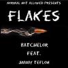 Flakes(feat. Jimmy Teflon) (Explicit) - Batchelor&Jimmy Teflon