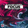 Focus - Blackcode&Somero&Max Landry