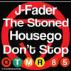 Don't Stop (Housego Remix) - J-Fader&Housego