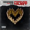 Forever Hurt (feat. Lil Kee) (Explicit) - Coldheartedsavage&Lil Kee