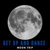 Get Up And Dance (Radio Mix) - Moon Trip&Sean Wilson