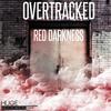 Red Darkness (Original Mix) - Overtracked