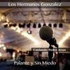 Pa'lante y Sin Miedo(feat. Pedro Jesus) - Los Hermanos Gonzalez&Pedro Jesús