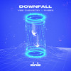 Downfall - Vibe Chemistry&Phibes