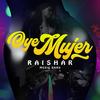 Oye Mujer - Raishar