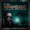 Mpambane(feat. Gesh, Bongane Sax, Mapiano, Papa & Drum Pope) - DJ SBU