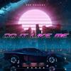 Do It Like Me (Explicit) - Bakes
