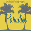 Paradise - Mark Feldman