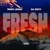 Fresh(feat. Lil Kitty) (Explicit) - Truey Judes&Lil Kitty