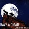 Have a Cigar (Live at Red Rocks) - Elephant Revival