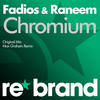 Chromium (Max Graham Remix) - Fadios&Raneem