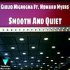 Smooth & Quiet (Mimmino Edit) - Giulio Mignogna&Howard Myers