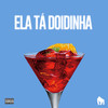 Ela Tá Doidinha (Explicit) - MC Davi&Luccas Carlos&White Monkey Recordings&Pedro Lotto&Paiva Prod