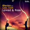 Loved & Free - Ghedzo&Lola Saint