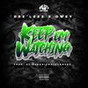Keep Em Watching(feat. Owey) (Explicit) - Dre' Leez&Owey