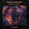 Beautiful Catastrophe - Ben Fox Remix (Instrumental Version) - Ben Fox&WEARETHEGOOD&Frank Bentley