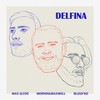 Delfina - MorningMaxwell&Blush'ko&Max Glyde