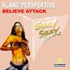 Believe Attack (Original Mix) - Klang Perspektive