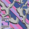 CANOPY GIRL - COSMASTLY&Backwhen&Art Trosper