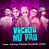 Viciou no Pau(feat. Mc Lobinha & Chefe Coringa)(Brega Funk) (Explicit) - Dadá Boladão&MC Reino&Barca Na Batida