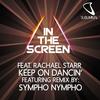 Keep On Dancin' (Sympho Nympho Mix) - In The Screen&Rachael Starr