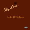 Shy Love(feat. Bino Rideaux) (Explicit) - SuperStar Rick&Bino Rideaux