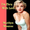 Ladies Of The Chorus - Marylin Monroe