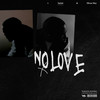 No Love (Explicit) - Sainte&Miraa May