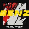 Benz(with Aleks Marty) - Anton Lacosta&Aleks Marty
