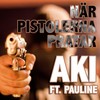 När Pistolerna Pratar - Aki&Pauline