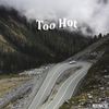 Too Hot (Explicit) - Munch