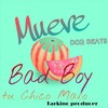 Mueve - Bad Boy