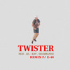 Twister (Remix|Explicit) - Neji&E-40&KBV&AD.&ShamBandz