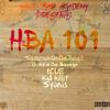 HBA 101(feat. SYONIS, SampsonOnDaBeat, iCue, D-Nyce Da $avage & Kid Killit) (Explicit) - Hustlers Of Distinct Personalities&SYONIS&SampsonOnDaBeat&iCue&D-Nyce Da $avage&Kid Killit