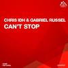 Can't Stop - Chris IDH&Gabriel Russel