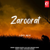 Zaroorat Lofi Mix (Lofi Mix) - Harshal Rajput&Lo-fi 2307&Mustafa Zahid