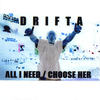 All I Need - Drifta