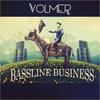 Bassline Business (Radio Edit) - Volmer