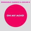 On My Mind - Emanuele Carocci&Oscar B