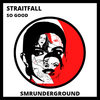 So Good (Original Mix) - StraitFall