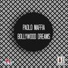 Bollywood Dreams - Paolo Maffia