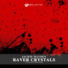 Raver Crystals (Kastis Torrau Remix) - Jackie Mayden&KASTIS TORRAU