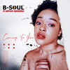 Coming to You (Dub Mix) - B-Soul&Mpho Serero