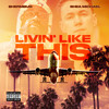 Livin' Like This (Explicit) - $hermbug&Shea Michael