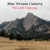 The Lost Highway - Blue Dream Camera