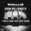 I Don't Care How They Sound (Explicit) - Putchewin Payne&Arichussettes